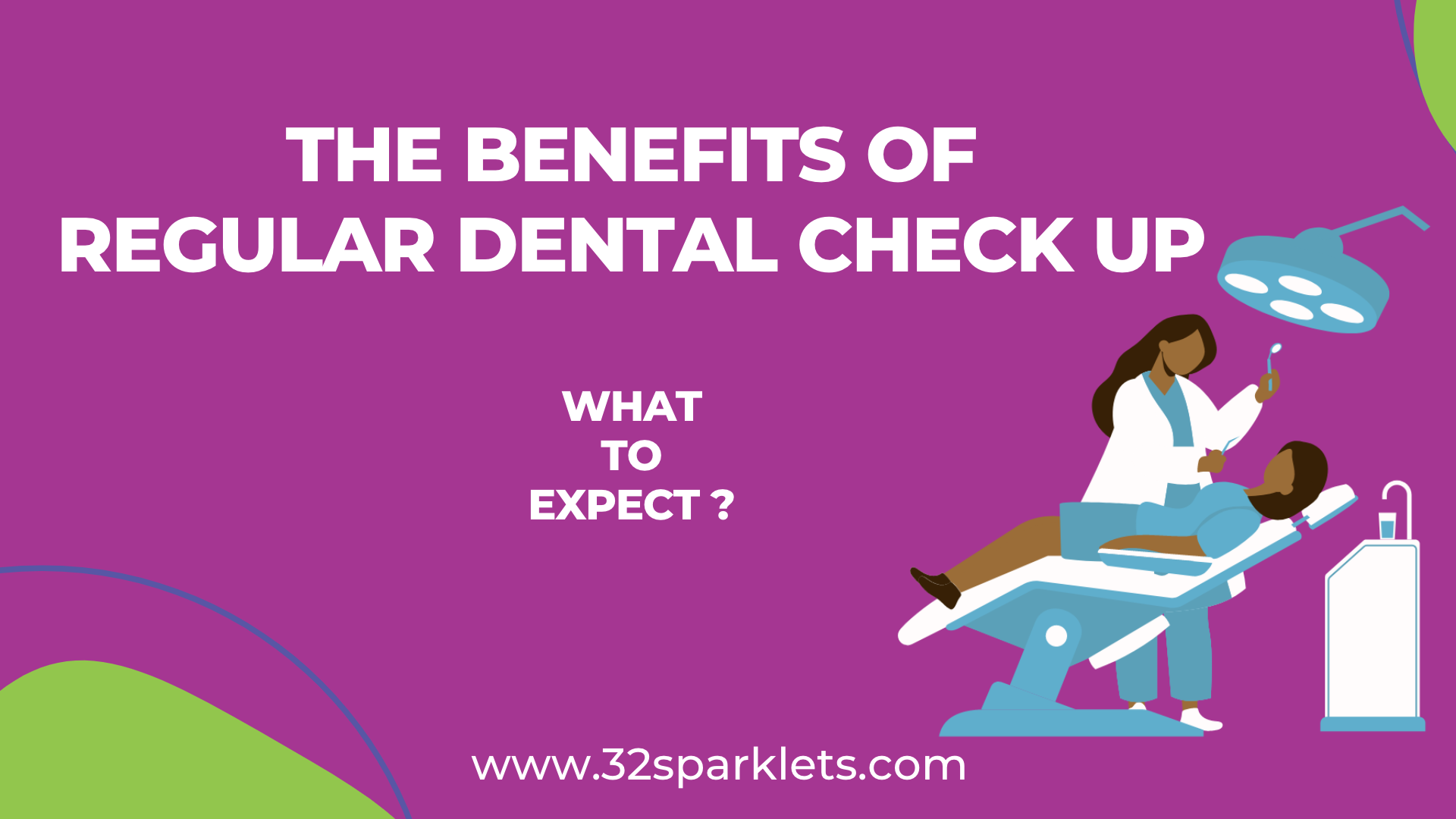 WHAT TO EXPECT AT 6 MONTHS REDULAR DENTAL CHECK UP